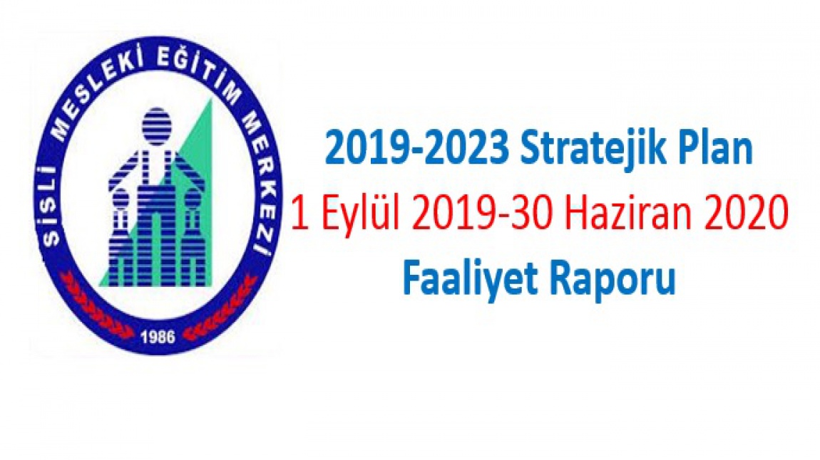 Stratejik Plan 1 Eylül 2019-30 Haziran 2020 Faaliyet Raporu!..