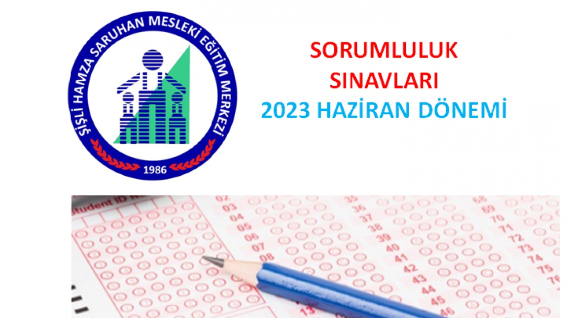 2023 HAZİRAN Dönemi Sorumluluk Sınavları Tarih ve Saatleri!.