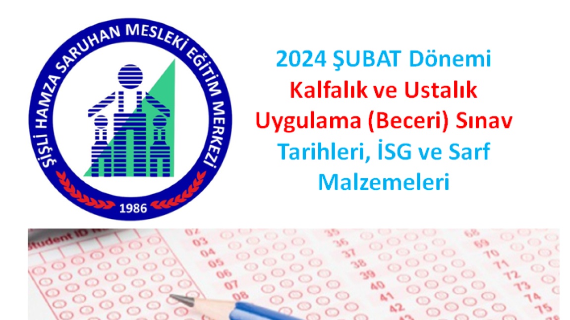 2024 ŞUBAT Dönemi Kalfalık-Ustalık Beceri(Uygulama) Sınav Tarihleri-İSG ve Sarf Malzemeleri!.