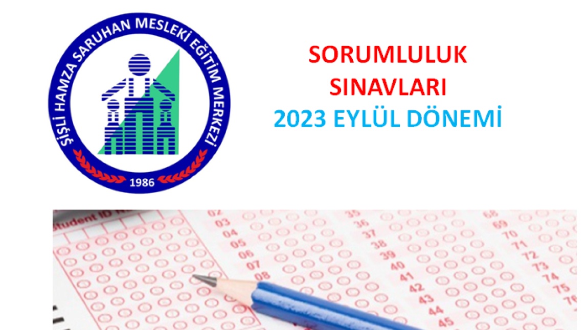 2023 EYLÜL Dönemi Sorumluluk Sınavları Tarih ve Saatleri!.