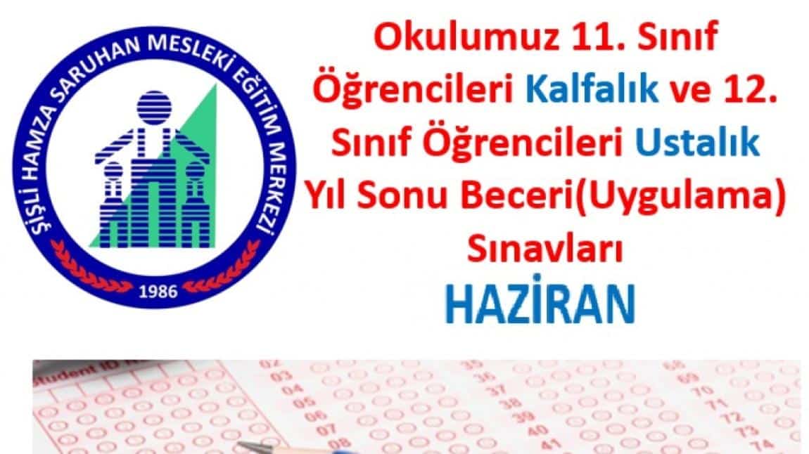 11.SINIF ÖĞRENCİLERİNİN KALFALIK VE 12. SINIF ÖĞRENCİLERİNİN USTALIK BECERİ SINAVLARI