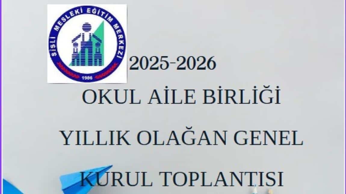 2025 YILI OKUL AİLE BİRLİĞİ GENEL KURUL TOPLANTISI